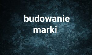 budowanie marki