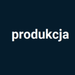 produkcja